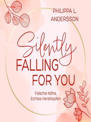 cover image of Silently Falling For You--Falsche Nähe, Echtes Herzklopfen